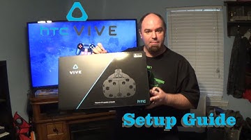 HTC Vive Setup Guide