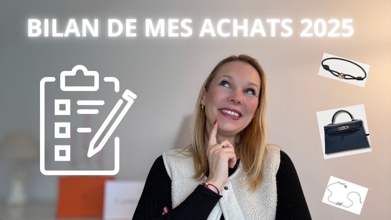 BILAN DE MES ACHATS LUXE 2025: AI-JE BIEN RESPECTÉ MA WISHLIST? HERMÈS, CARTIER, MAUBOUSSIN...