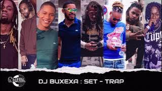 DJ BUXEXA - SET RAP/TRAP (TRINITY, MOBBERS, WET BED GANG, PAULELSON, JEIZAY, TOY TOY, FORÇA SUPREMA)