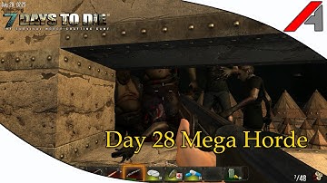 7 Days to Die Alpha 9.3 Gameplay - EP21 - Day 28 "Mega Zombie Horde"