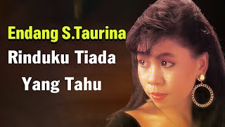 Endang S.Taurina - Rinduku Tiada Yang Tahu Lyrics Video