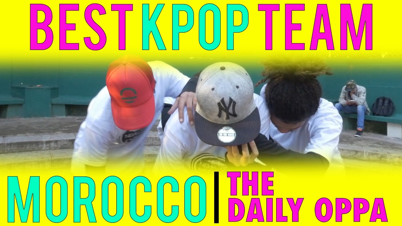 BEST KPOP DANCE TEAM  MOROCCO The Daily Oppa  YouTube