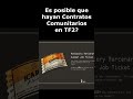 Es posible que hayan Contratos Comunitarios en TF2