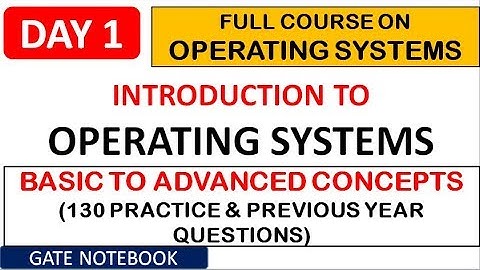 DAY 1 : Introduction To Operating Systems (Contact @ 8368017658)
