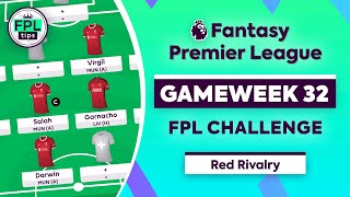 FPL GW32: FANTASY CHALLENGE | Salah, Garnacho & Darwin | Gameweek 32 | Premier League 2023/24 Tips