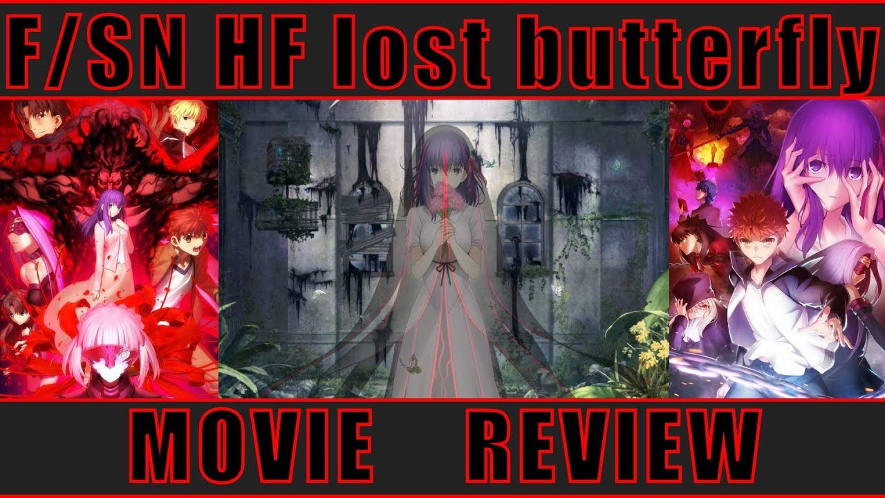 Anime Movie Review — Fate/Stay Night: Heaven's Feel II. Lost Butterfly  (ufotable)