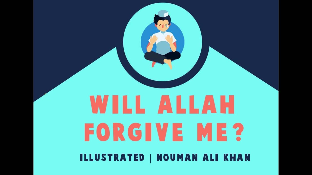 Will Allah Forgive Me Nouman Ali Khan YouTube will-allah-forgive-me-nouman-ali-khan-youtube