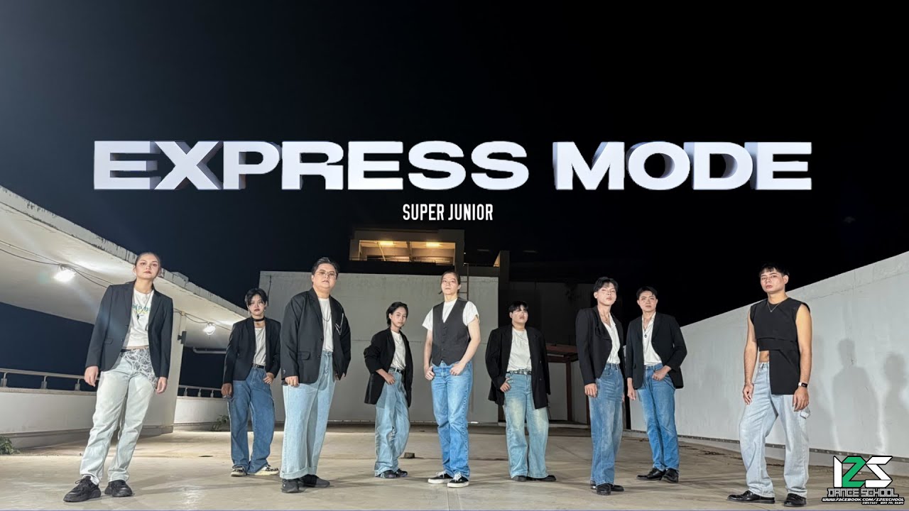 SUPER JUNIOR -'Express Mode' dance cover by PATTY X DAREDEVIL ฝึกสอนโดย ครูพีท I2S Dance School