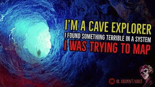 I’m a Cave Explorer who Found Something Terrible in the System I was Mapping [CREEPYPASTA]