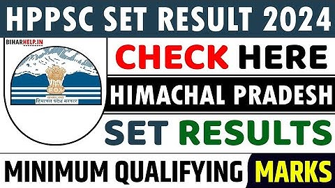 HPPSC SET Result 2024 – Check Here Himachal Pradesh SET Results, Minimum Qualifying Marks Available