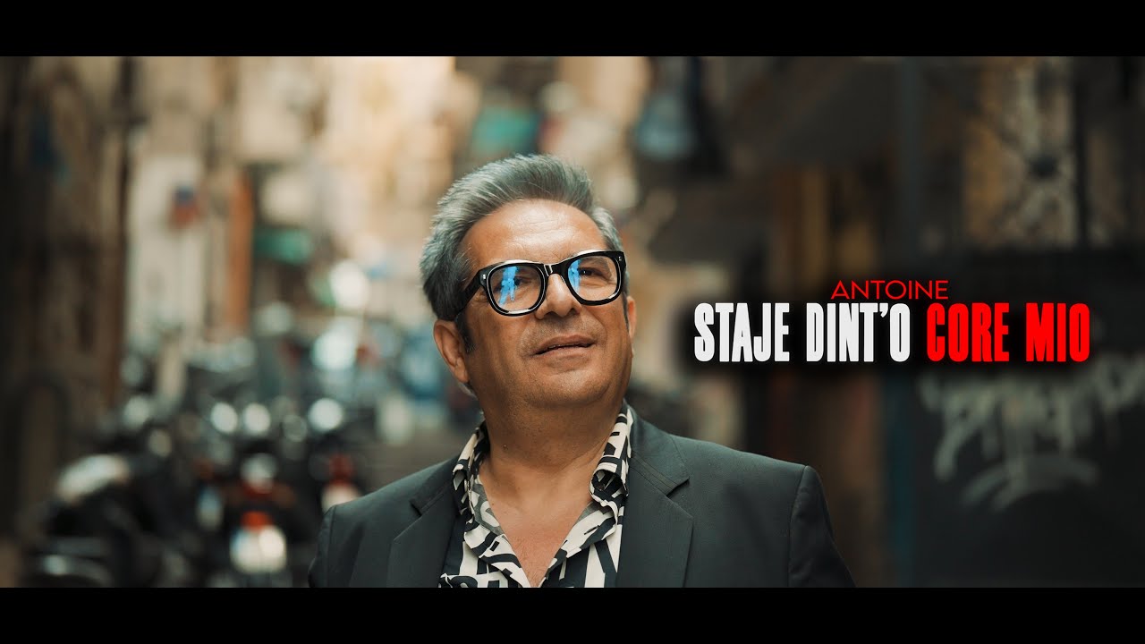 ANTOINE - Staje dint'o core mio - (Antonio Fischetti) video ufficiale