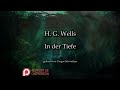 H. G. Wells: In der Tiefe [Hörbuch, deutsch]