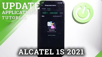 How to Update Apps on ALCATEL 1S 2021 – Download Latest Apps Version