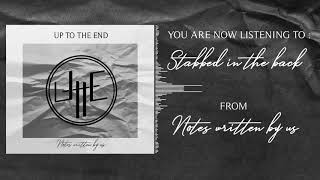 Up To The End - Stabbed In The Back Official Music Video