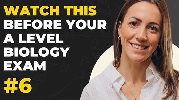 Watch This Before Your 2024 A Level Biology Exam - 6 | Revision