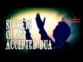 The Secrets Of An Accepted Dua