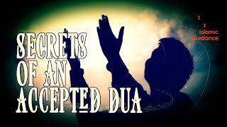 The Secrets Of An Accepted Dua