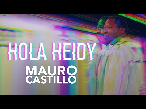 Hola Heidy, Mauro Castillo - Audio
