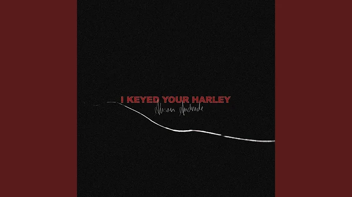 I Keyed Your Harley