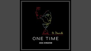 One Time (feat. Davido) - Jada Kingdom