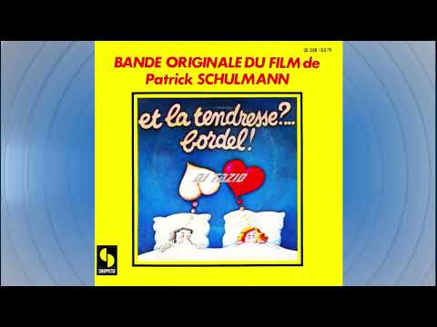 Patrick Schulmann — Patrick Schulmann   ''Et la tendresse?...Bordel! / Theme Léo et Julie''