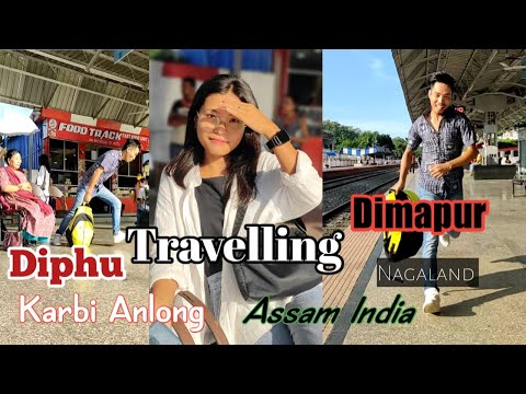 Travelling Diphu To Dimapur Nagaland India | In The train