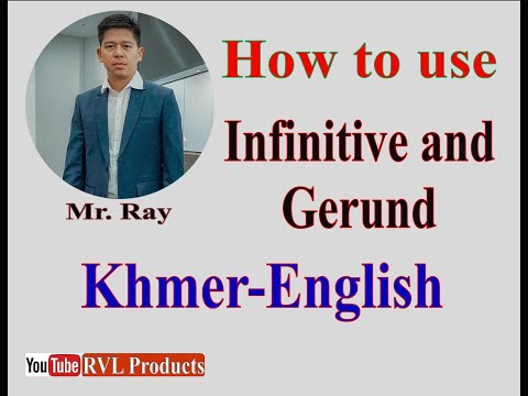 How to use Infinitive and Gerund របៀបប្រើប្រាស់កិរិយាស័ព្ទ (to+verb and v+ing)