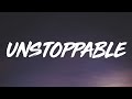 Sia - Unstoppable (Lyrics)