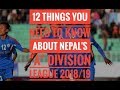 12 Things you need to know about Nepal&#39;s &quot;A&quot; division league 2018/19