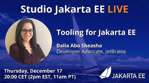 Studio Jakarta EE LIVE: Tooling for Jakarta EE - with Dalia Abo Sheasha