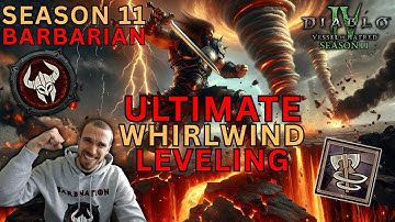 The Ultimate Diablo 4 Season 11 Whirlwind Barbarian Leveling Guide!