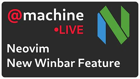 Neovim - winbar: testing out new feature, Q&A