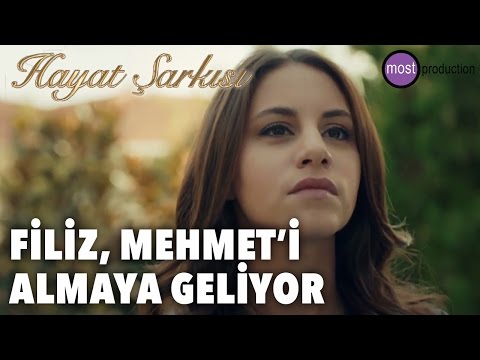 Hayat Şarkısı - Filiz, Mehmet'i Almaya Geliyor