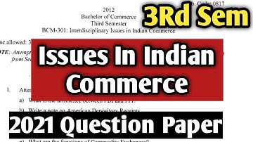 3rd Sem Last Year Exam || Issues In Indian Commerce || 2021 Question Paper || B.Com 3rd Sem ||#Exam