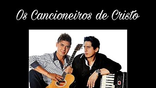 Os Cancioneiros de Cristo - Volte para Cristo