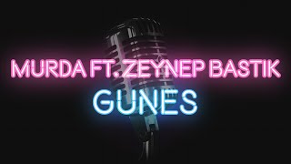 Murda - Güneș Ft Zeynep Bastık Idaly Karaoke Sözleri̇ Lyrics 