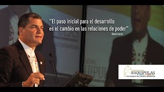 El desarrollo en Latinoamérica Rafael Correa Foro Regional Esquipulas 2014