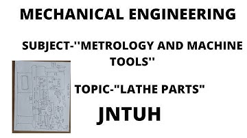 #MMT#MEROLOGYAND#MACHINE#TOOLS#BTECH#JNTUH#MECHANICAL#ENGINEERING#LATHE#PARTS