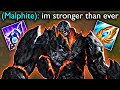 MALPHITE IS STRONGER THAN EVER....