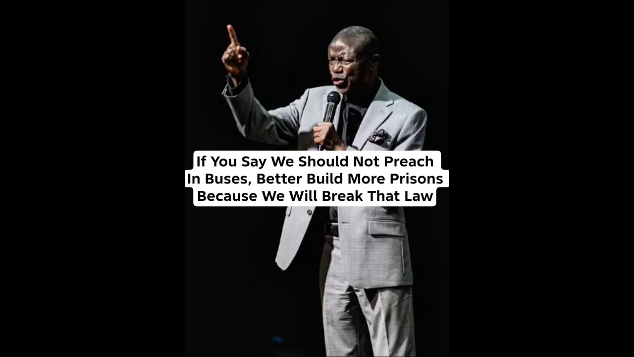 If You Say We Should Not Preach In Buses, Better Build More Prisons Because We Will Break That Law!