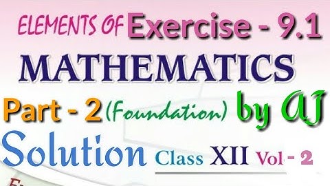 Exercise 9.1 Solution of Qus 4 to 5 | 9th Chapter Indefinite Integral, 12th Elements of Mathematics