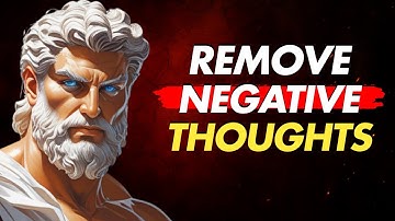 How To Get Rid of Negative Thoughts The Stoic Way - Stoicism