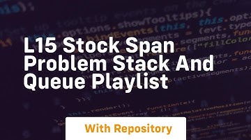 l15 stock span problem stack and queue playlist