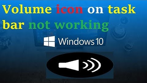 FIX -Volume icon on task bar not working in Windows 10