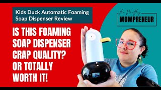 Is this Automatic Soap Dispenser Crappy or Cool??? Kids Duck Automatic Foaming Soap Dispenser Review