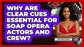 Why Are Clear Cues Essential For Soap Opera Actors And Crew? - Soap Opera Insider