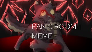 PANIC ROOM | meme | Warriors cats OS