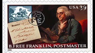 Benjamin Franklin, America's postmaster