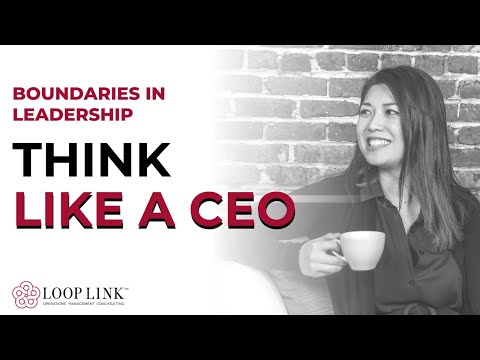 Boundaries in Leadership (Think Like A CEO)