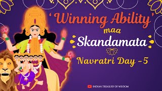 Learn &#39;Winning Ability&#39; from Maa Skandamata | Navratri Day 5 | Indian Treasury of Wisdom |